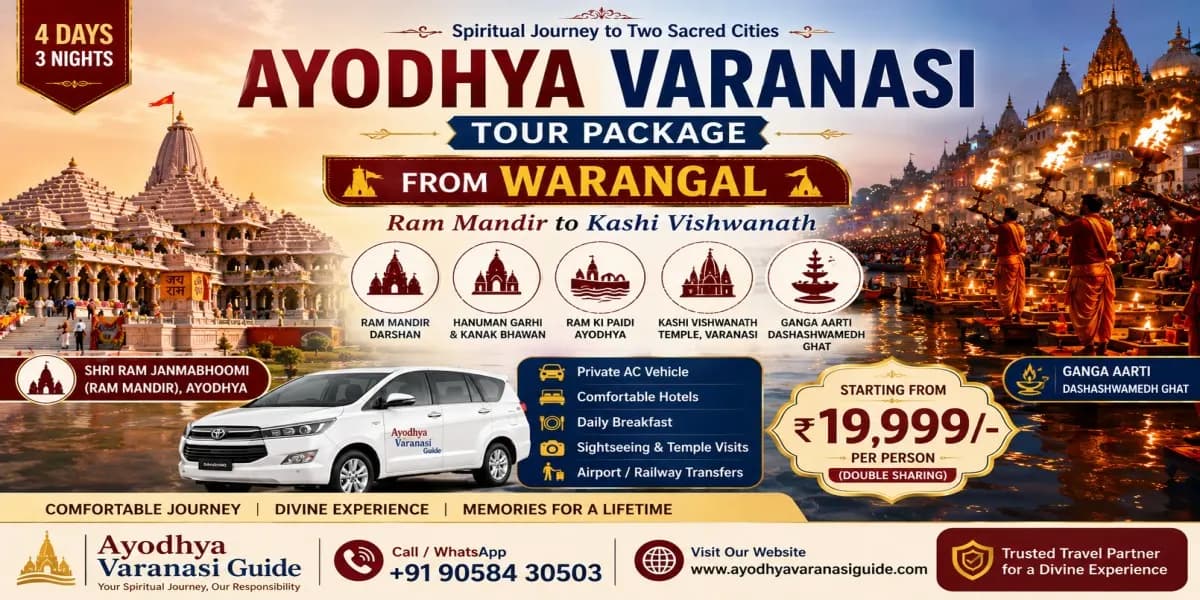 Ayodhya Varanasi Tour Package from Warangal featuring Ram Mandir, Hanuman Garhi, Kashi Vishwanath Temple and Ganga Aarti at Dashashwamedh Ghat with hotels, private AC transport and sightseeing.